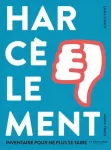 Harcélement : inventaire pour ne plus se taire
