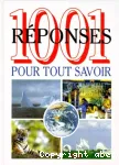 1001 réponses pour tout savoir