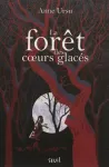 La forêt des coeurs glacés