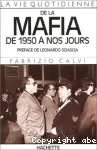 DE LA MAFIA DE 1950 A NOS JOURS