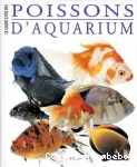 Le grand livre des poissons d'aquarium