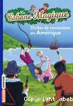 La Cabane Magique. 22 : Drôles de rencontres en Amérique