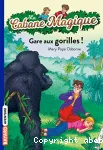 La Cabane Magique. 21 : Gare aux gorilles !
