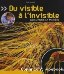 Du visible à l'invisible : explorons la matière