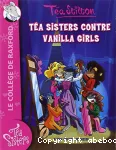 Téa Sisters. Le collège de Raxford. 01, Téa sisters contre vanilla girls