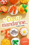 Les filles au chocolat. 3, Coeur mandarine