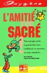 L' amitié c'est sacré