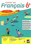 Cahier de français 6e (Hatier, 2015) : grammaire, orthographe, conjugaison, vocabulaire, expression (Version avec corrigés)