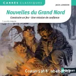 Nouvelles du Grand Nord : Construire un feu, Une mission de confiance
