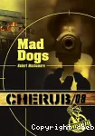 Cherub. 8, Mad dogs