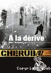 Cherub. 7, A la dérive