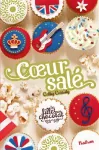 Les filles au chocolat. 5, Coeur salé