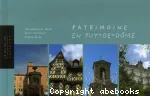 Paysages - Patrimoine - Petits bonheurs en Puy-de-Dôme. 2 : Patrimoine en Puy-de Dôme