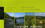 Paysages - Patrimoine - Petits bonheurs en Puy-de-Dôme. 1 : Paysages en Puy-de Dôme