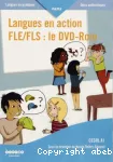Langues en action : FLE/FLS le DVD-Rom