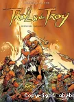 Trolls de Troy. 1, Histoire trolles