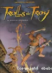 Trolls de Troy. 2, Le scalp du vénérable