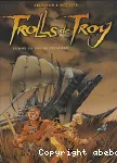 Trolls de Troy. 3, Comme un vol de pétaures
