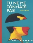 Tu ne me connais pas