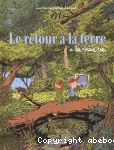 Le retour à la terre. 1, La vraie vie