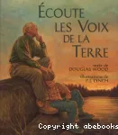 Ecoute les voix de la terre