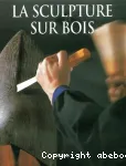La sculpture sur bois