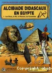 Alcibiade Didascaux en Egypte. 1, Les dieux, le Nil, le Pharaon, les pyramides