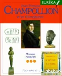 Jean-François Champollion et les Hiéroglyphes