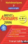 Annales brevet 2006 mathématiques 3e sujets corrigés