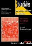 50 activités de lecture-écriture en ateliers : tome 1 : écritures brèves