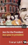 Jazz for the president ; jazz pour le président